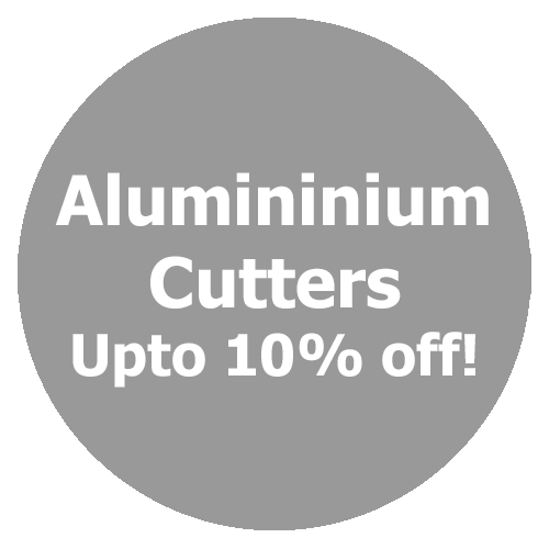 ALUMINIUM CUTTERS up to 10% off